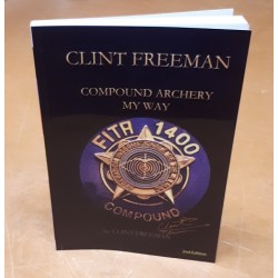 Clint Freeman - Compound Archery My Way Book*